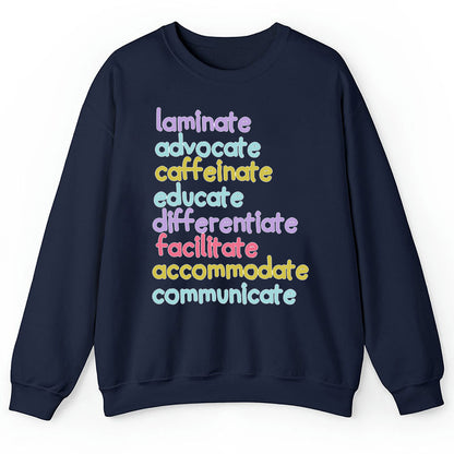 Laminate Advocate Caffeinate Educate Teacher Sweatshirt