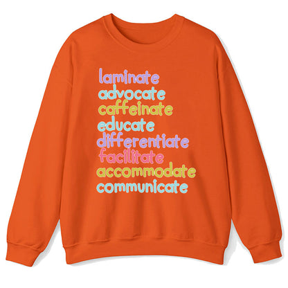 Laminate Advocate Caffeinate Educate Teacher Sweatshirt