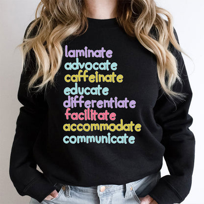 Laminate Advocate Caffeinate Educate Teacher Sweatshirt