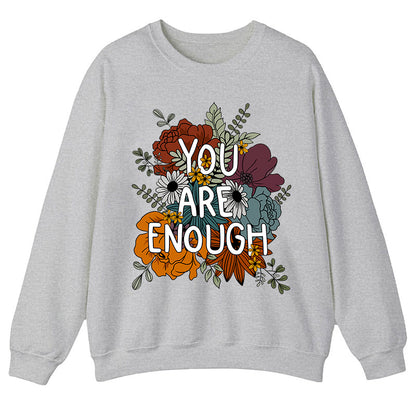 You Are Enough Teacher Sweatshirt