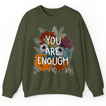 You Are Enough Teacher Sweatshirt