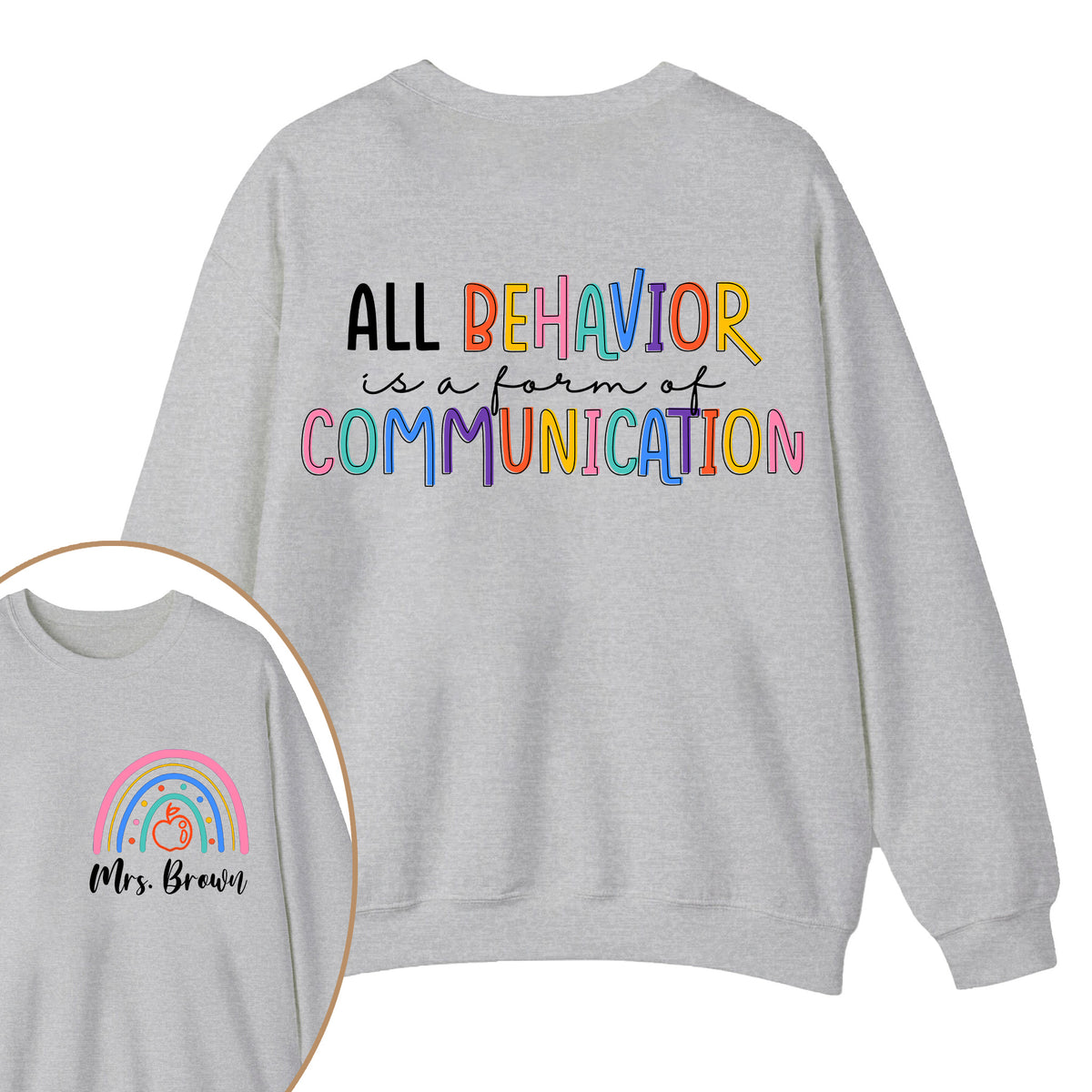 Personalized Name All Behavior Is A Form Of Communication Teacher Two Sided Sweatshirt