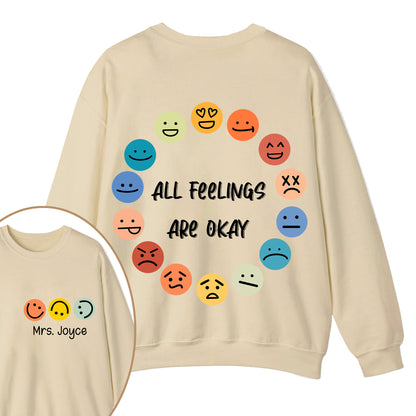 Personalized Name All Feelings Are Okay Teacher Two Sided Sweatshirt