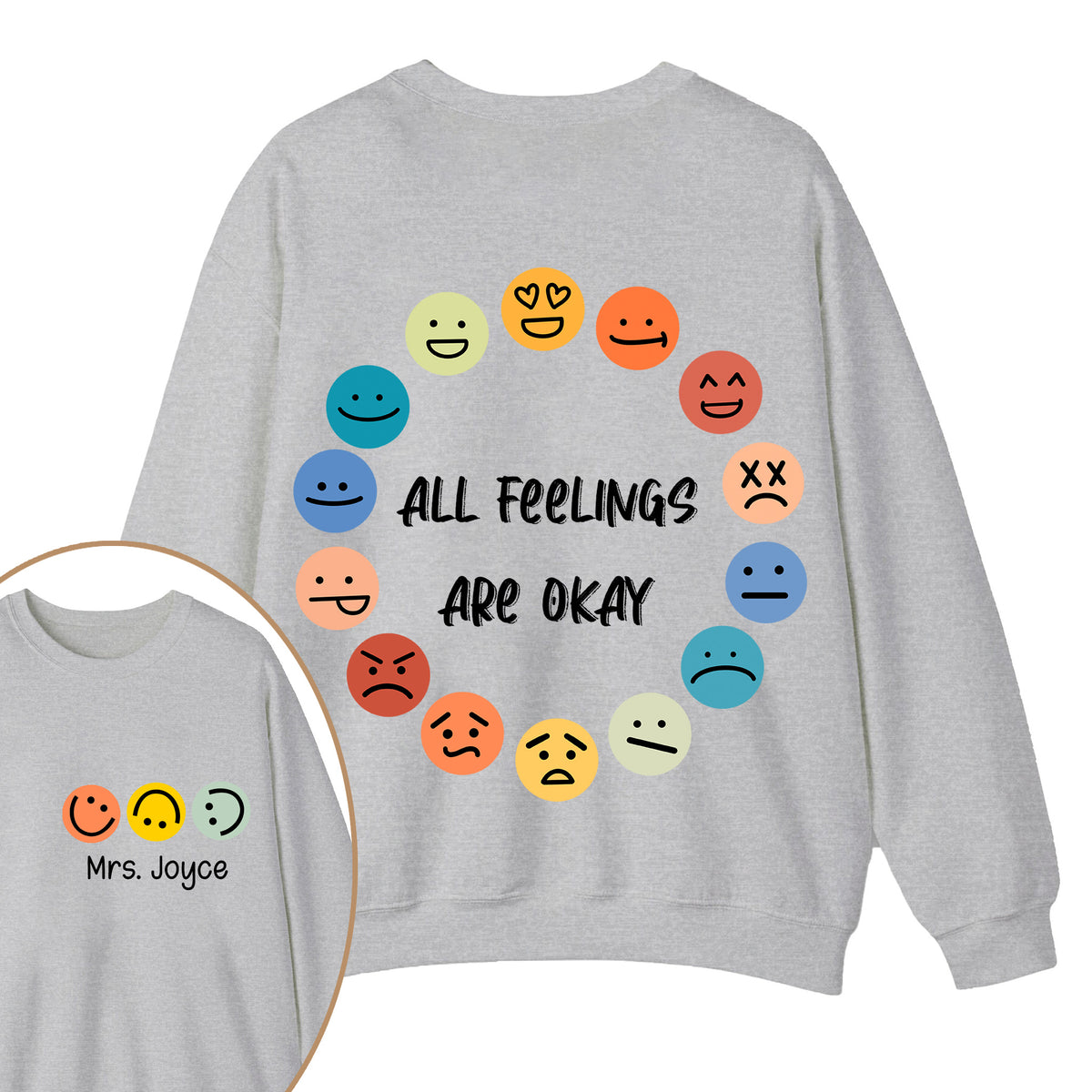 Personalized Name All Feelings Are Okay Teacher Two Sided Sweatshirt