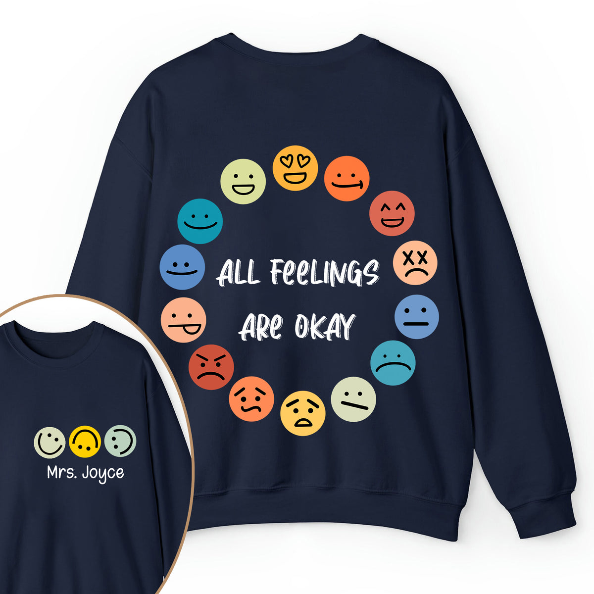 Personalized Name All Feelings Are Okay Teacher Two Sided Sweatshirt