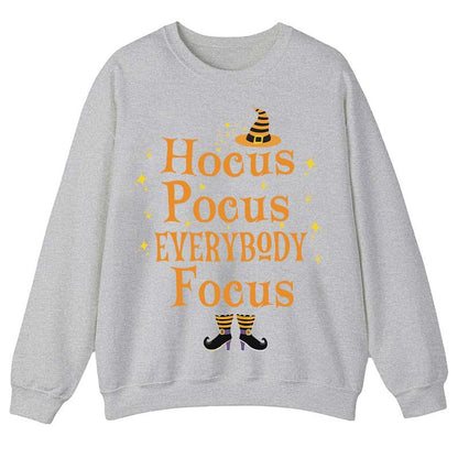 Witch Is Here Everybody Focus Teacher Sweatshirt