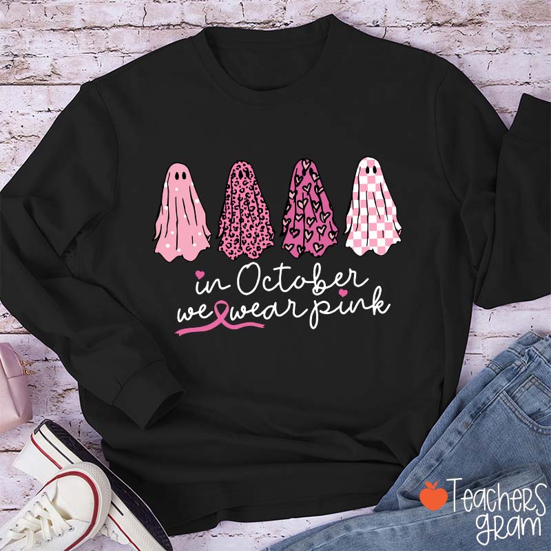 Pink Ghost In October We Wear Pink Teacher Long Sleeve T-Shirt