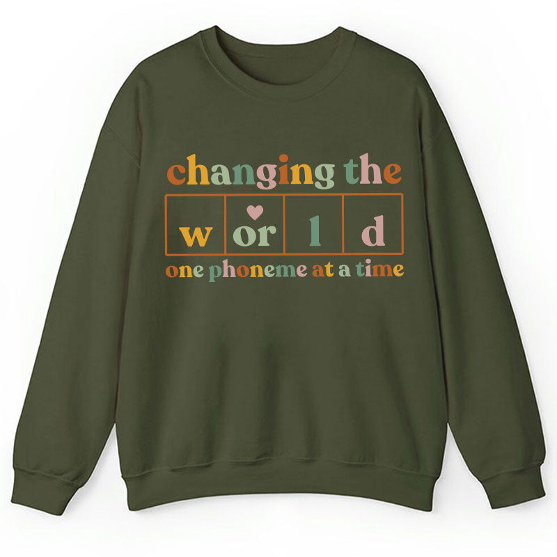 Changing The World One Phoneme At A Time Teacher Sweatshirt