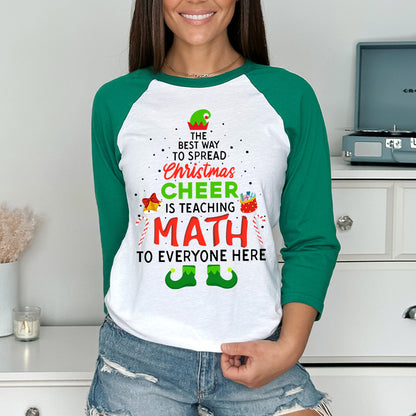 Personalized The Best Way To Spread Christmas Cheer Is Teaching Math To Everyone Here Teacher Raglan Long Sleeve T-Shirt