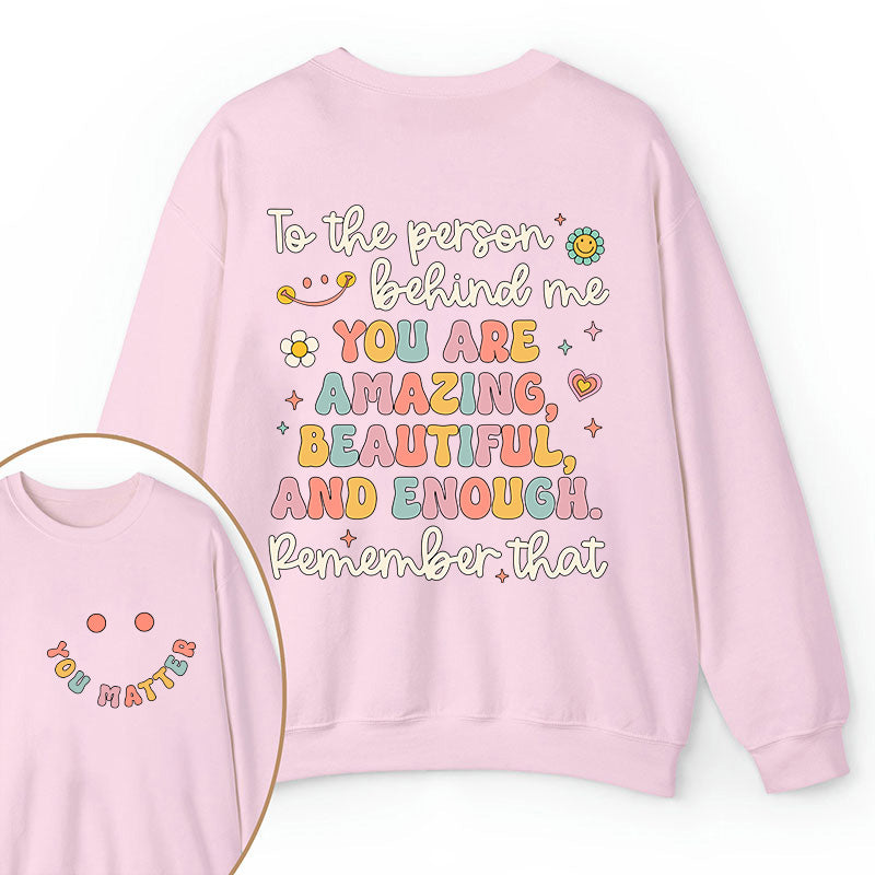 Remember That You Matter Teacher Two Sided Sweatshirt