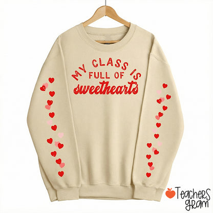 My Class Is Full Of Sweethearts Teacher Sleeve Print Sweatshirt