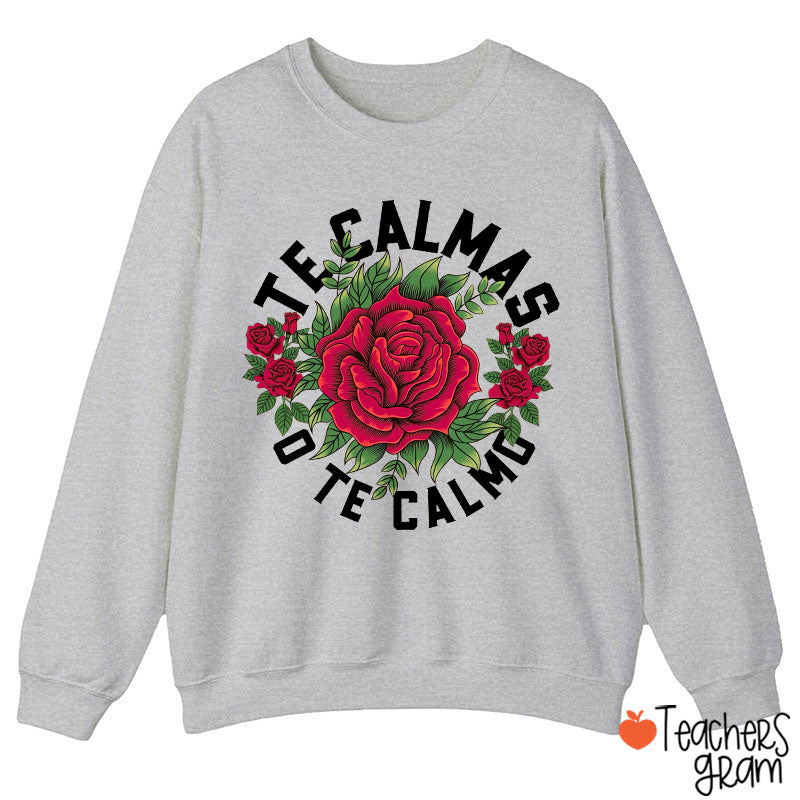Te Calmas O Te Calmo Spanish Teacher Sweatshirt
