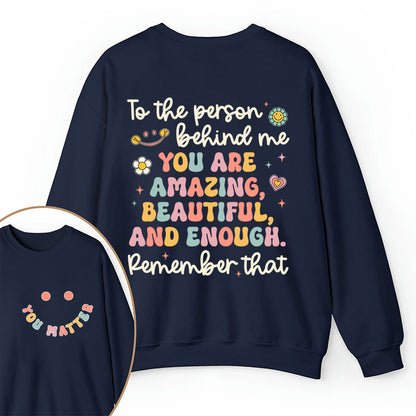 Remember That You Matter Teacher Two Sided Sweatshirt
