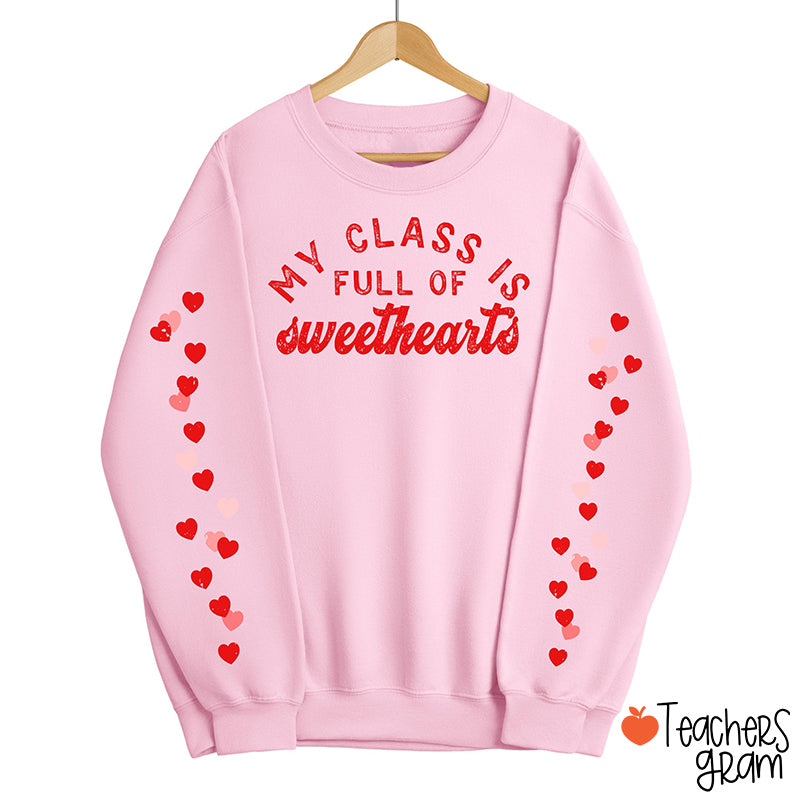 My Class Is Full Of Sweethearts Teacher Sleeve Print Sweatshirt