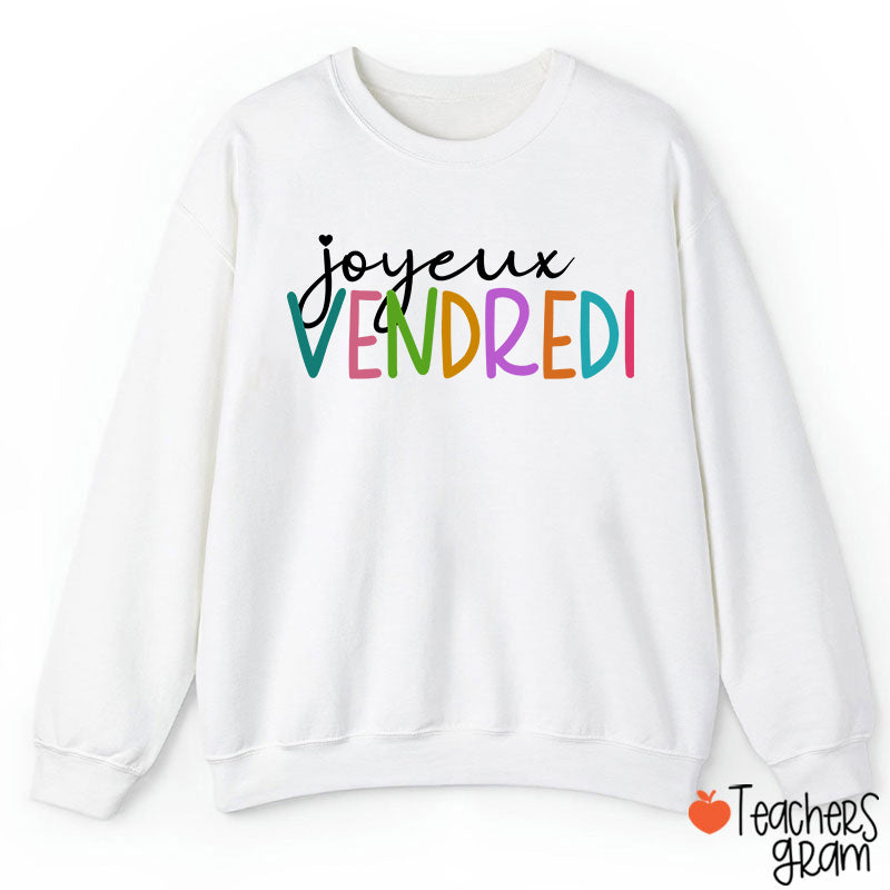 Joyeux Vendredi French Teacher Sweatshirt