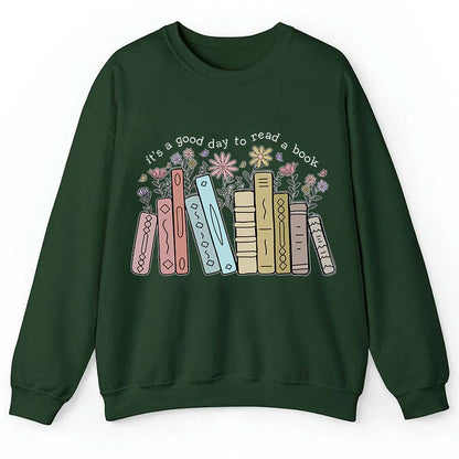 It's A Good Day To Read A Book Teacher Sweatshirt