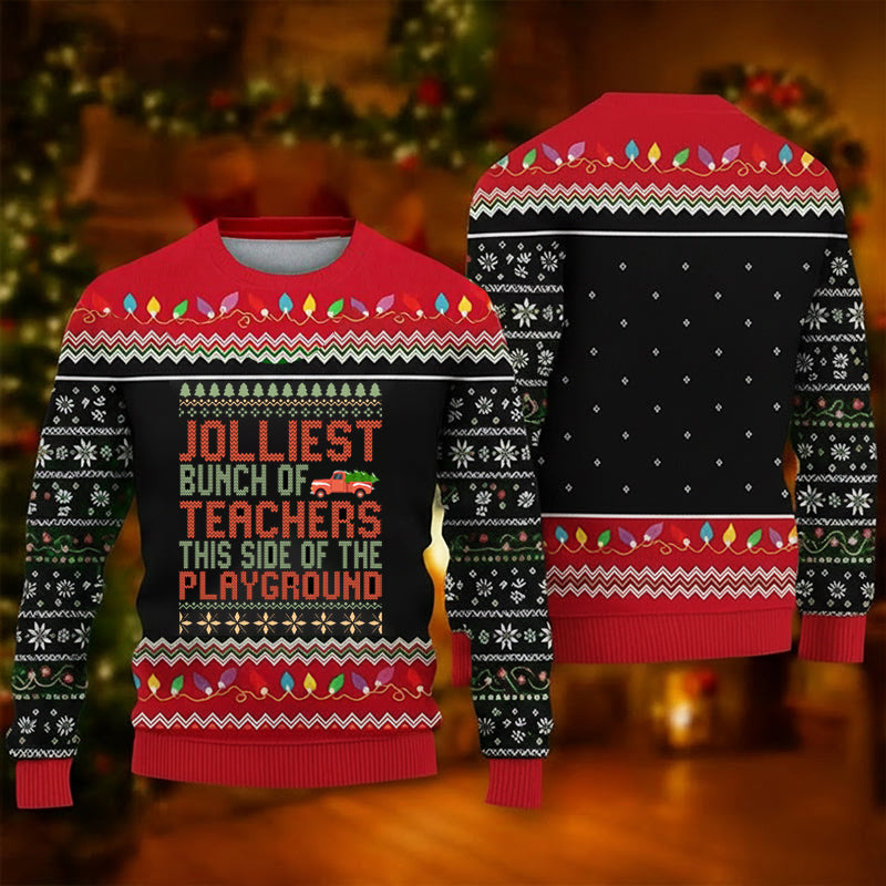 Jolliest Bunch Of Teachers This Side Of The Playground Teacher Ugly Fluffy Sweatshirt