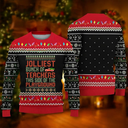 Jolliest Bunch Of Teachers This Side Of The Playground Teacher Ugly Fluffy Sweatshirt
