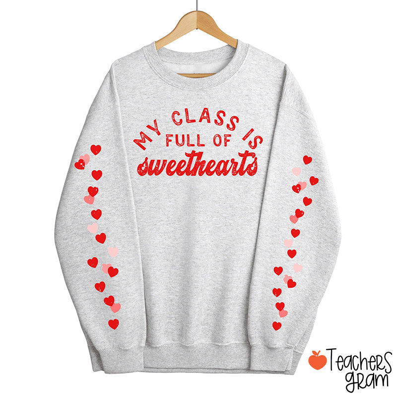 My Class Is Full Of Sweethearts Teacher Sleeve Print Sweatshirt