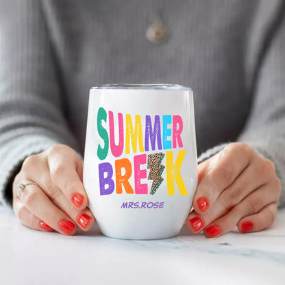 Personalized Summer Break  Wine Tumbler