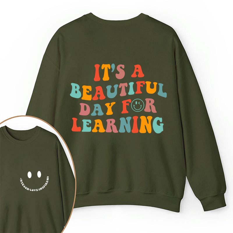 It's A Beautiful Day For Learning Teacher Two Sided Sweatshirt