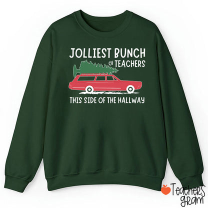 Jolliest Bunch Of Teachers This Side Of The Hallway Teacher Sweatshirt