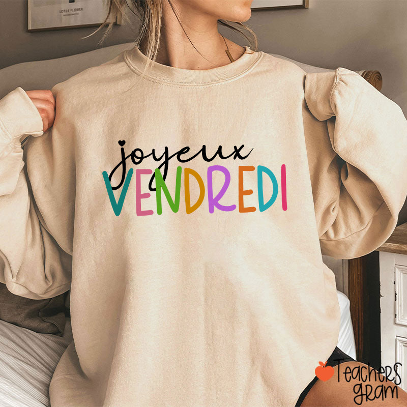 Joyeux Vendredi French Teacher Sweatshirt