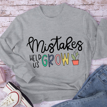 Mistakes Help Us Grow Teacher Long Sleeve T-Shirt