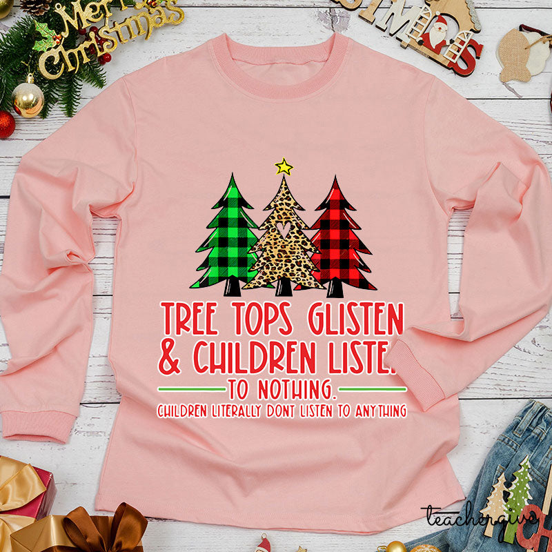 Children Literally Don't Listen To Anything Teacher Long Sleeve T-Shirt
