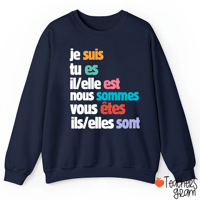 Je Suis Tu Es French Teacher Sweatshirt