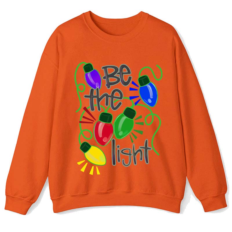 Be The Light Teacher Sweatshirt
