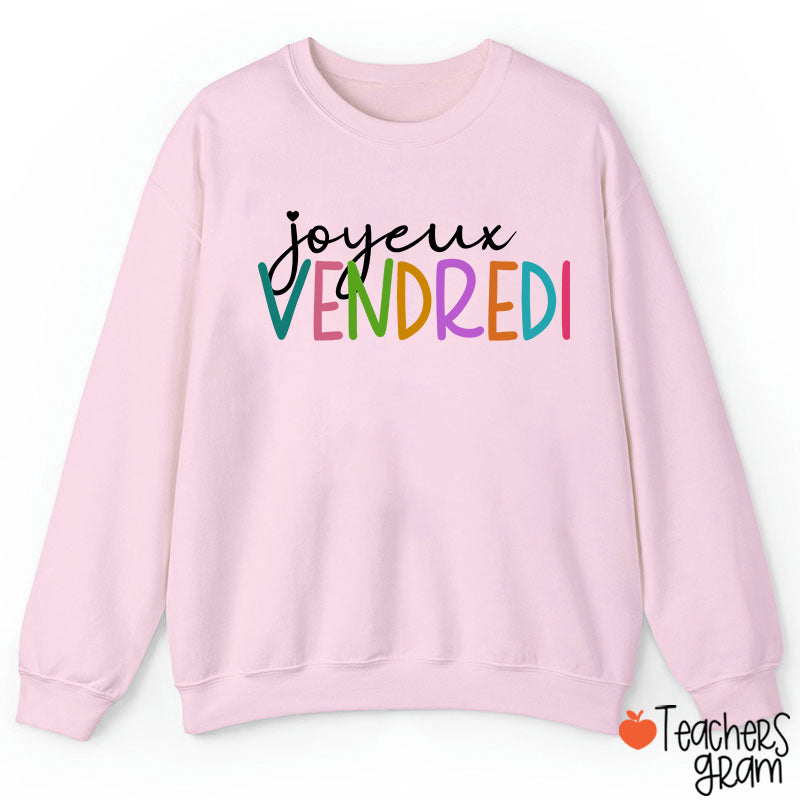 Joyeux Vendredi French Teacher Sweatshirt
