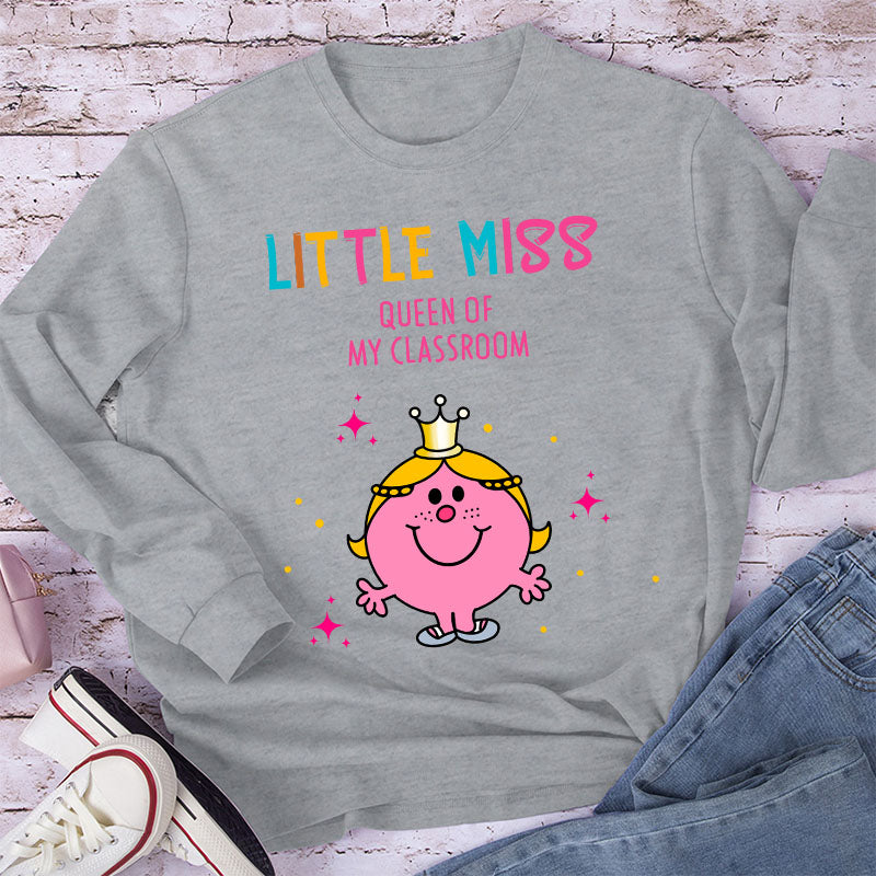 Little Miss Queen Of My ClassroomTeacher Long Sleeve T-Shirt