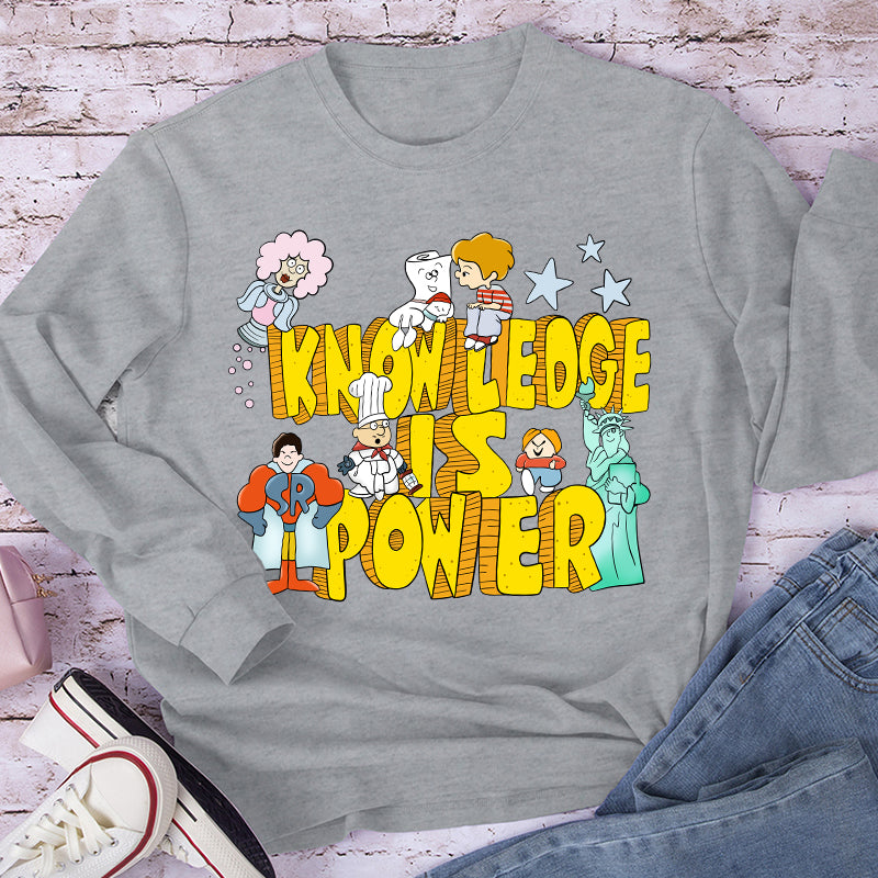 Knowledge Is Power Teacher Long Sleeve T-Shirt