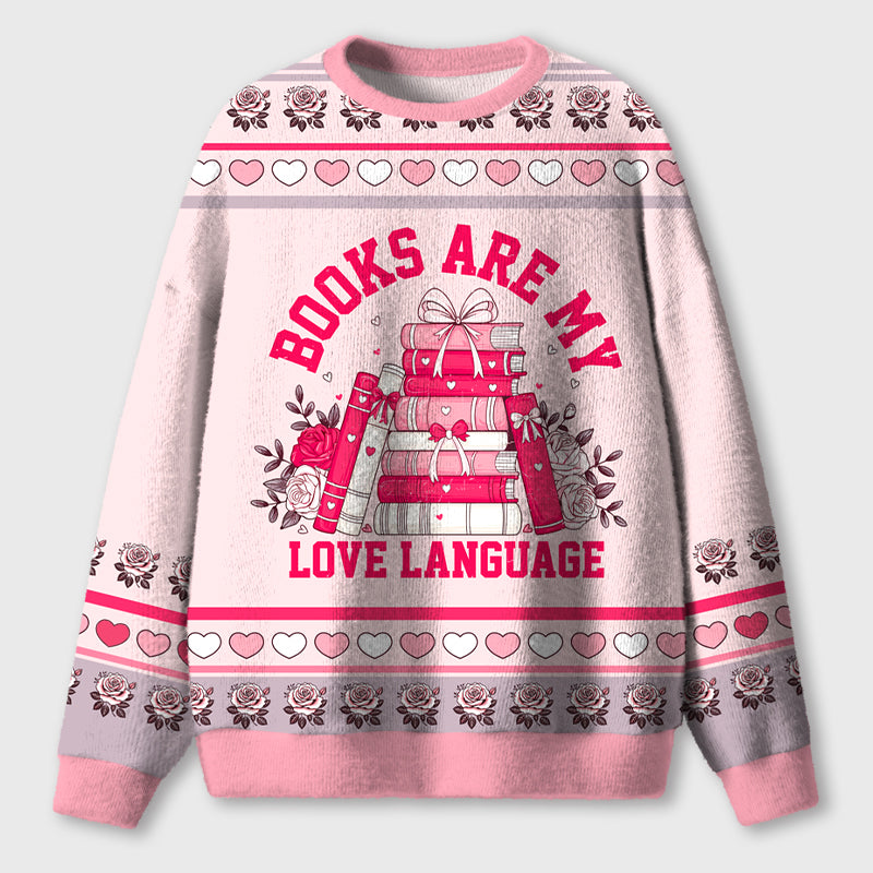 Books Are My Love Language Teacher Ugly Fluffy Sweatshirt