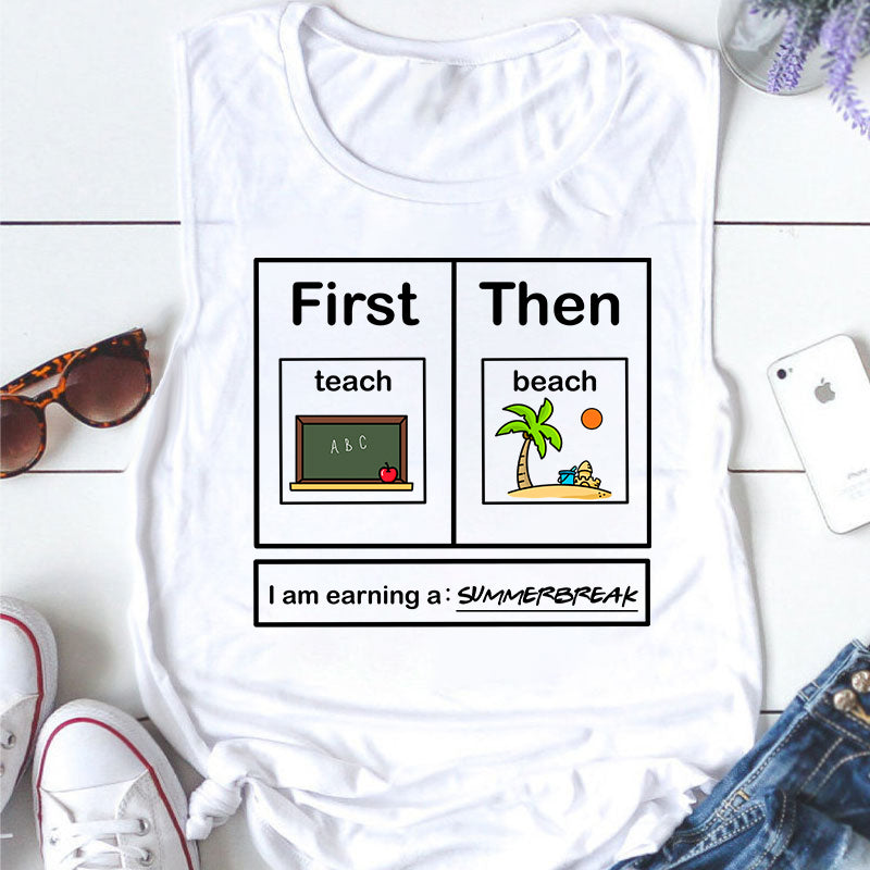 I Am Earning A Summerbreak Teacher Tank Top