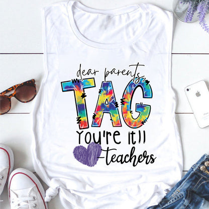 Dear Parents Tag You're Teacher Tank Top
