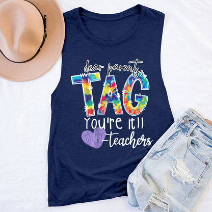 Dear Parents Tag You're Teacher Tank Top