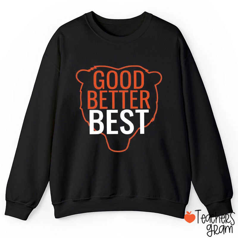 Good Better Best Bears Football Fans Teacher Sweatshirt