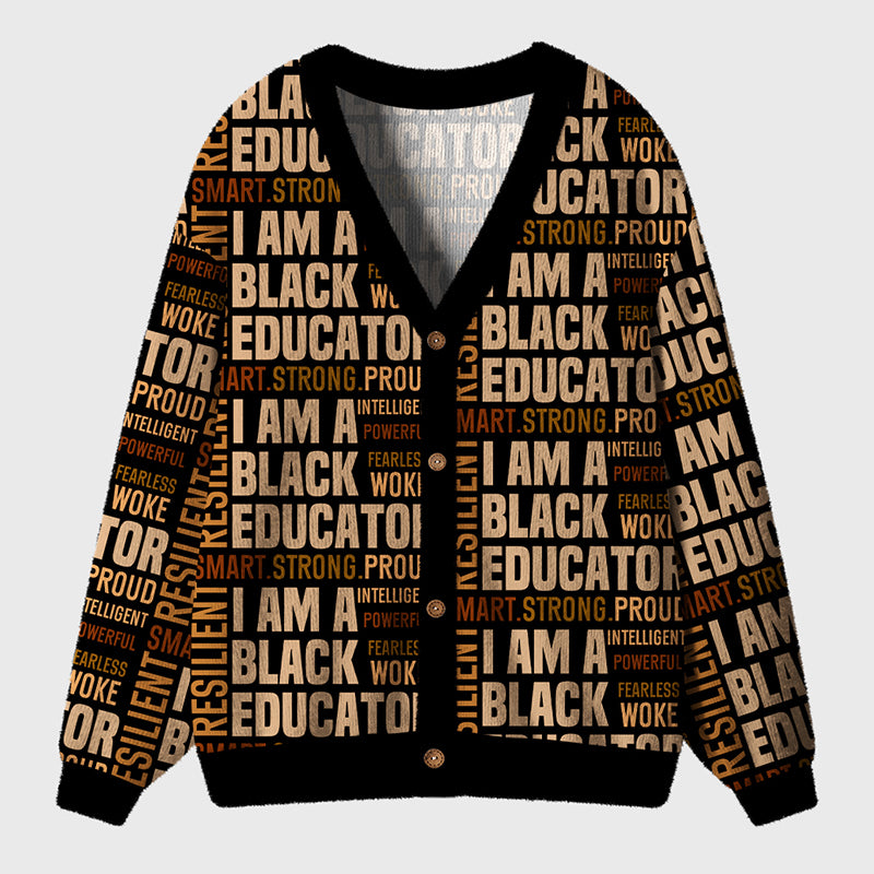 I Am A Black Educator Teacher Ugly Cardigan Sweaters