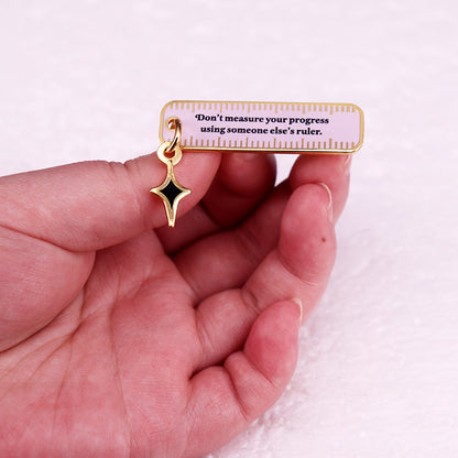 Don't Measure Your Progress Using Someone Else's Ruler Teacher Pin