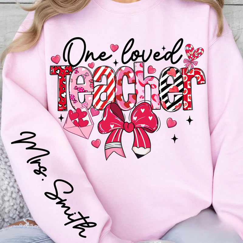Personalized Name One Loved Teacher Teacher Sleeve Print Sweatshirt