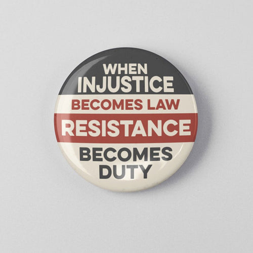 When Injustice Becomes Law Teacher Pinback Button