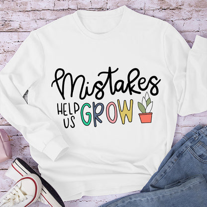 Mistakes Help Us Grow Teacher Long Sleeve T-Shirt