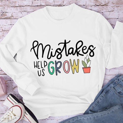 Mistakes Help Us Grow Teacher Long Sleeve T-Shirt