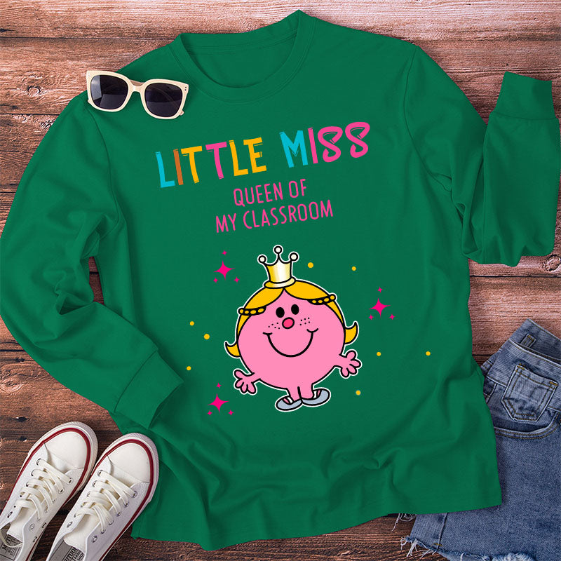Little Miss Queen Of My ClassroomTeacher Long Sleeve T-Shirt