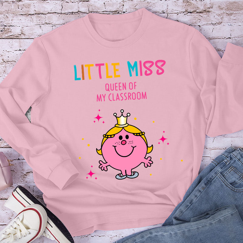 Little Miss Queen Of My ClassroomTeacher Long Sleeve T-Shirt