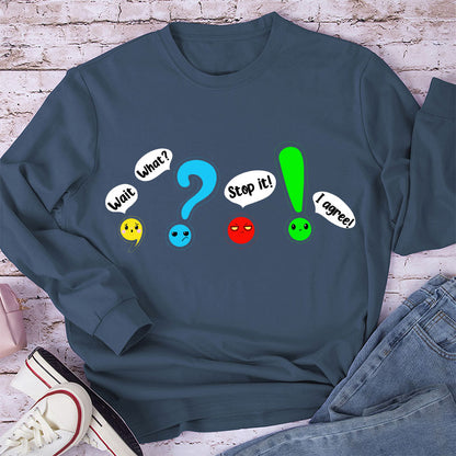 Wait What Stop It Teacher Long Sleeve T-Shirt