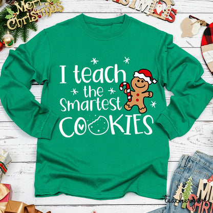 Christmas I Teach The Smartest Cookies Teacher Long Sleeve T-Shirt