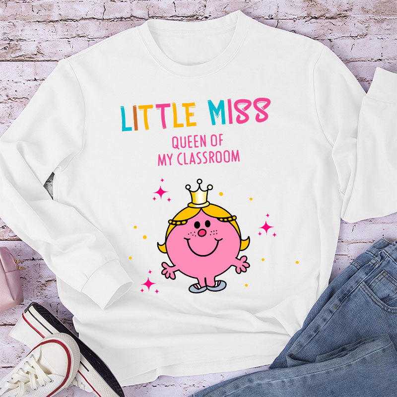 Little Miss Queen Of My ClassroomTeacher Long Sleeve T-Shirt